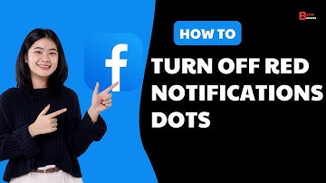 How To Edit Or Turn Off Red Notifications Dots On Facebook