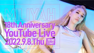 MILIYAH 18th Anniversary YouTube Live in BLACKBOX