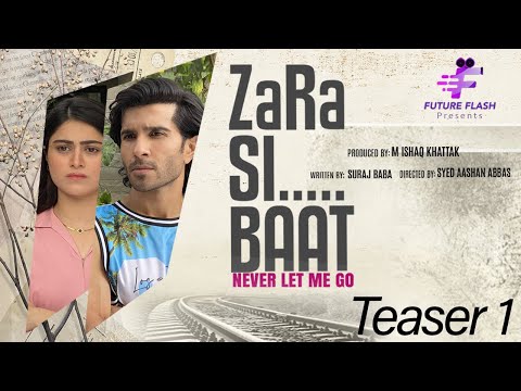 Zara Si Baat | ज़रा सी बात | Teaser 1 | Future Flash | Feroze Khan | Hina Afridi