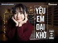 Yêu em dại khờ - ờ dù bơ vơ | Ngô Lan Hương Cover