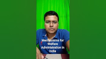 WELFARE ADMINISTRATION : OPSC : PUBLIC ADMINISTRATION OPTIONAL: DEEPAK KUMAR SWAIN