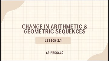 AP Precalc Lesson 2.1: Change in Arithmetic & Geometric Sequences
