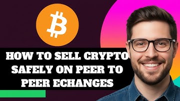NEW! How to Sell Crypto Safely on Peer to Peer Exchanges in 2025!