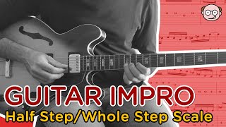 Half Step / Whole Step Scale - Guitar Improvisation | Guitar Prof Blog