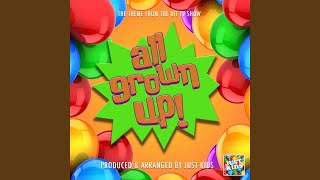 All Grown Up! Main Theme (From 