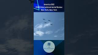 America 250 - 2026 International Aerial Review - New York, New York