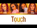 Little Mix Touch Color Coded Lyrics