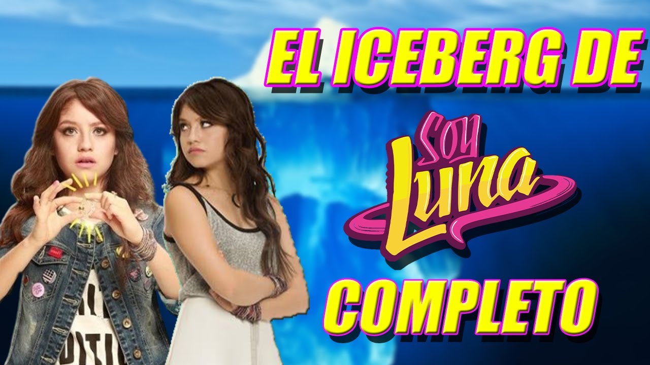 ICEBERG DE SOY LUNA (COMPLETO)