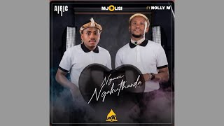 Airic Mjolisi Nolly M  Ngaze Ngakuthanda