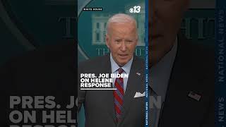 President Joe Biden talks about the response to Helene