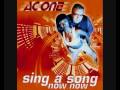 A.C. One - Sing a song now, now (A.C. One version)