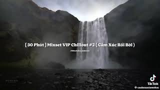 Mixset vip chillout 