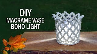 DIY Boho Vase Macrame Light Tutorial