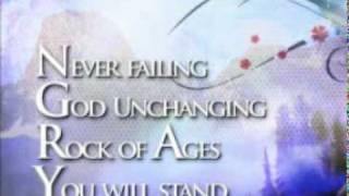 Video thumbnail of "Rock of Ages You Will Stand"