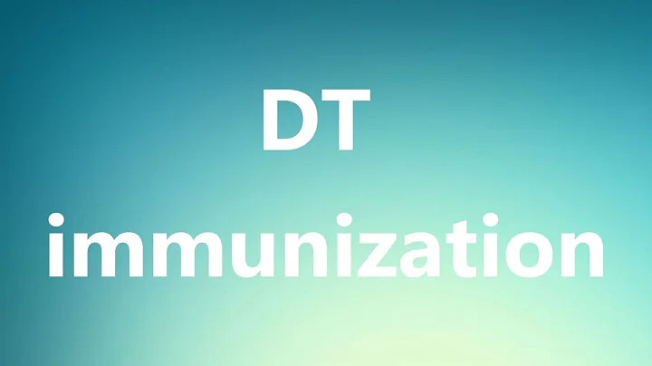 DT immunization - Medical Definition and Pronunciation