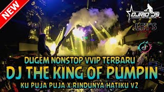 Download Lagu DUGEM TERBARU‼️DJ THE KING OF PUMPIN X KU PUJA PUJA X RINDUNYA HATIKU V2 ~ NEW MP3 Download Lagu DUGEM TERBARU‼️DJ THE KING OF PUMPIN X KU PUJA PUJA X RINDUNYA HATIKU V2 ~ NEW MP3