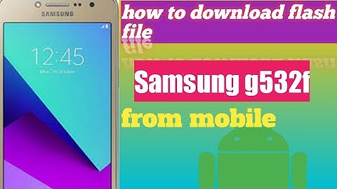 how to download samsung g532f flash file#samsung grand prime plus#firmware