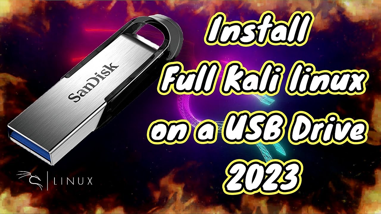 How to Install Full Kali on a USB Drive 2024