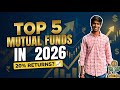 Top 5 Mutual Fund For 2026 || Ye 5 Mutual Fund 2026 me best returns dene wale hai 