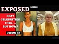 Exposed Series Sexy Celebrities Then . . But Now Volume 2?