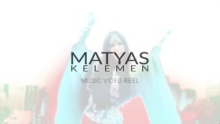 Matyas Kelemen - Music Video Reel