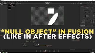 Davinci Resolve 15 Fusion Basics Tutorial  How to parent an object to a null like in After Effects