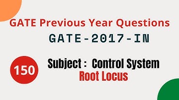 150 | GATE 2017 IN | Root Locus | Control System Gate Previous Year Questions |