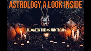 Astrology A Look Inside  TRICK OR TREATS -  I WANNA BE LOVED BY YOU - HALLOWEEN FUN