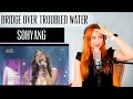 VOICE COACH REACTS | Sohyang 김소향.... BRIDGE OVER TROUBLED WATER.