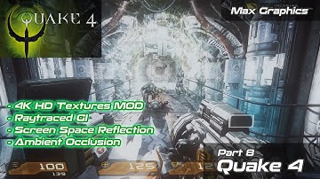 Quake 4 | HD 4K Textures MOD + Raytracing GI + SSR Reshade | Part 8 #quake #fpsgames #fastpacedgame