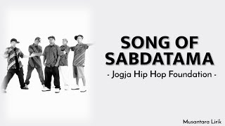 Song Of Sabdatama - Jogja Hip Hop Foundation || Lirik 🎶