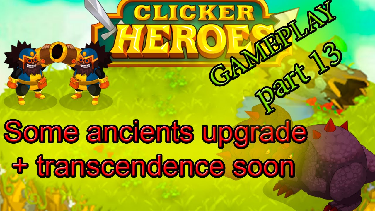 clicker-heroes-some-ancients-upgrade-transcendence-soon-part-13