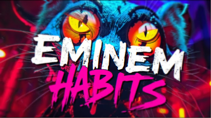 Eminem - Habits [MUSIC VIDEO]