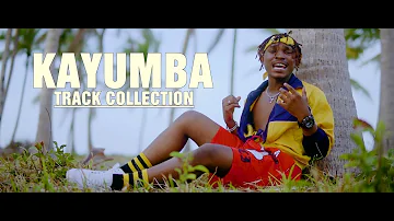 KAYUMBA - TRACK COLLECTION (Official Video)