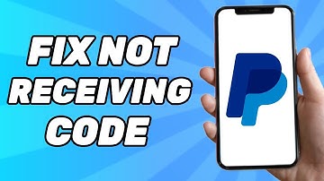 How to Fix Not Receiving Verification Code for PayPal (Problem Solved)
