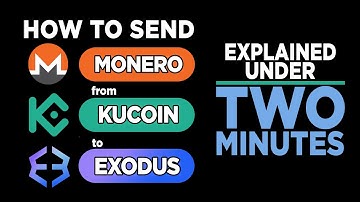 How to send MONERO (XMR) from KUCOIN to EXODUS - made easy
