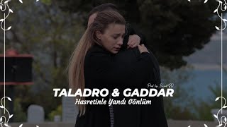 Hasretinle Yandı Gönlüm - Taladro X Gaddar | BurakRD #gaddar