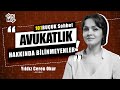 Avukatlk ve hukuk hakknda bilinmeyenler  avukat ile 101buuk sohbet w yldz ceren okur