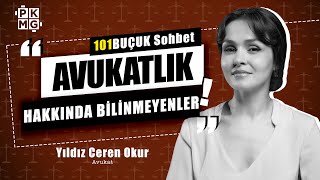 Avukatlık Ve Hukuk Hakkında Bilinmeyenler Avukat Ile 101Buçuk Sohbet W Yıldız Ceren Okur