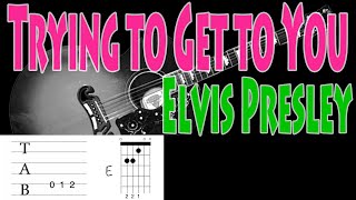 Video thumbnail of "Trying to Get to You Guitar Easy chords Elvis Presley"