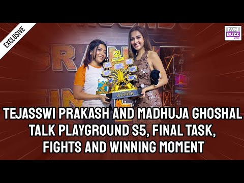 Tejasswi Prakash Reacts to Playground S5 | Madhuja Ghoshal on Winning Moment, Tejasswi’s Support
