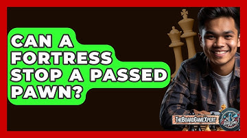 Can A Fortress Stop A Passed Pawn? - The Board Game Xpert