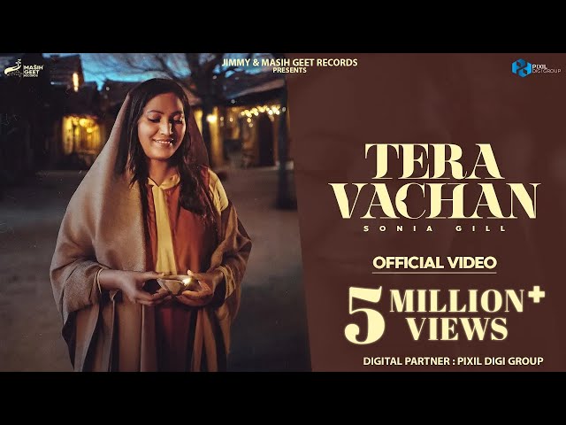 Tera Vachan : Sonia Gill (Official Video) New Masih Song 2023 | Latest Christian Song 2023 class=