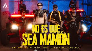 Zxmyr - No Es Que Sea Mamon ft. Neto Peña x La Bruja En El Beat &amp; Toser One