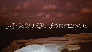Video thumbnail of "tana - HI-ROLLER FOREIGNER (Lyric Video)"