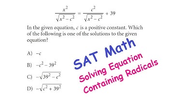 The SAT Math - Solving Equation Containing Radicals