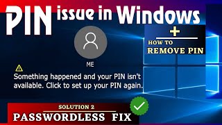 Something happened and your PIN isn't available • PASSWORDLess FIX • PIN not working Windows 10 / 11