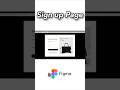 Signup page in #figma 💫 | #dailyui #figmadesign #figmauidesign #uidesignlearning  #shorts