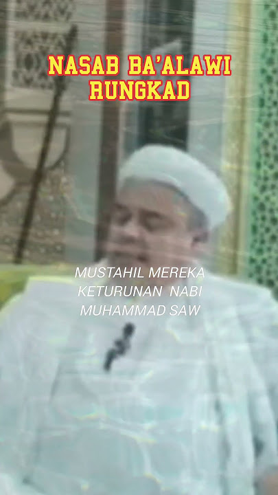 Nasab Ba'alawi Rungkad - Ngaku Cucu Nabi Generasi Ke-38? ========== #baalawirungkad #habib #ba'alawi