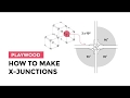 How to make x junctions with playwood connectors